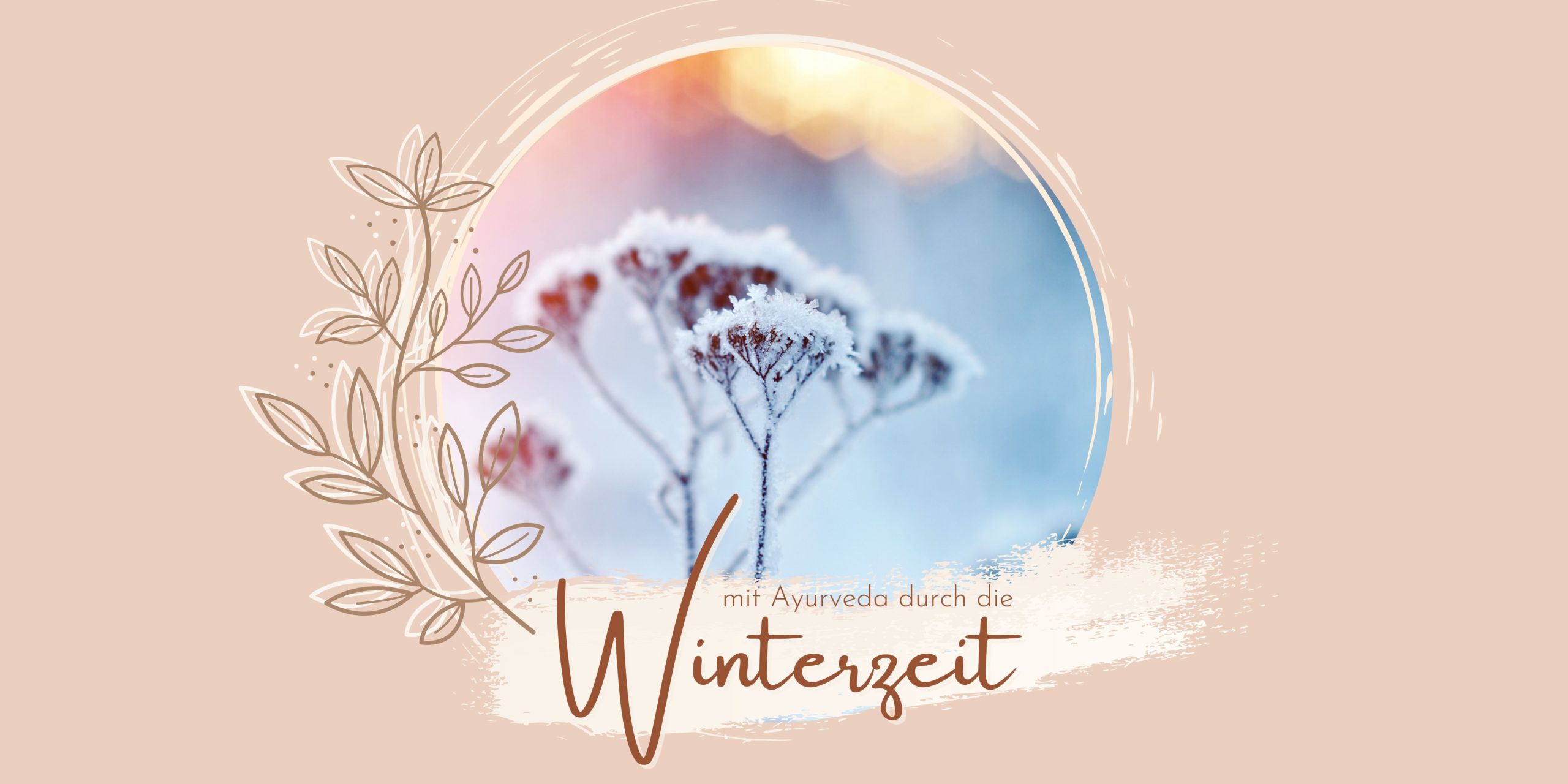 Read more about the article Mit Ayurveda durch die Winterzeit