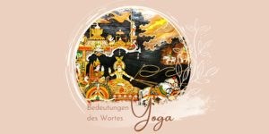 Bedeutung des Wortes Yoga