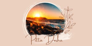 Pitta Dosha - yogasana.life