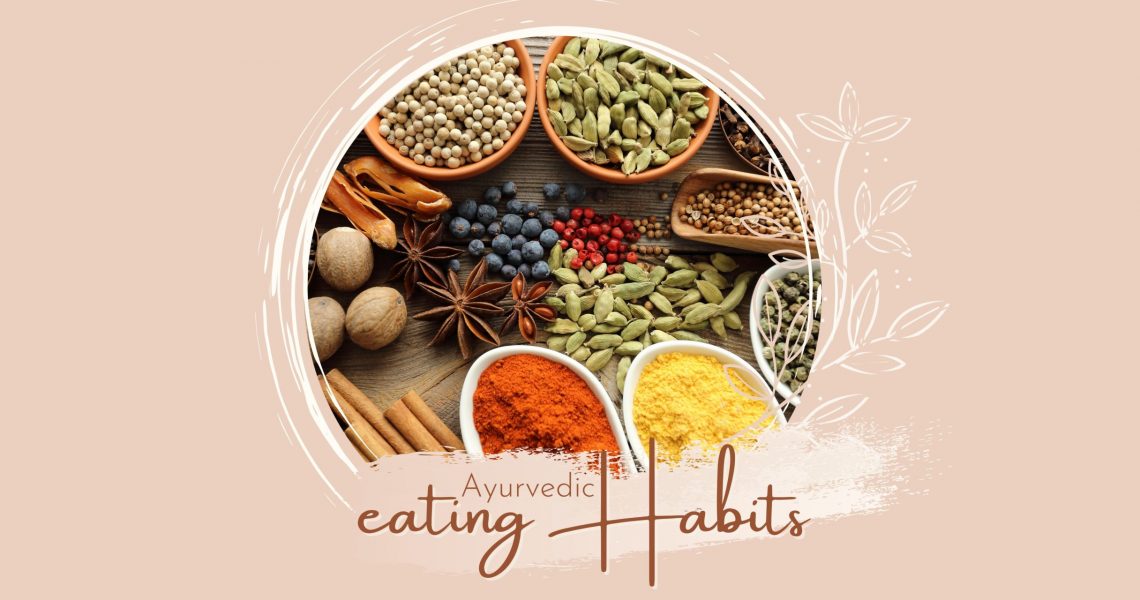 Ayurvedic eating Habits